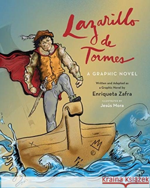 Lazarillo de Tormes: A Graphic Novel Enriqueta Zafra Jes's Mora 9781487529383