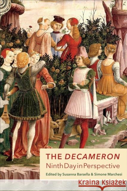 The Decameron Ninth Day in Perspective Simone Marchesi Susanna Barsella 9781487540494 University of Toronto Press
