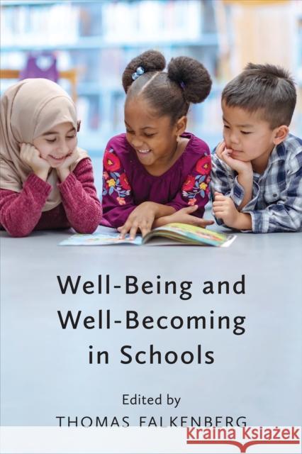 Well-Being and Well-Becoming in Schools  9781487543501 University of Toronto Press