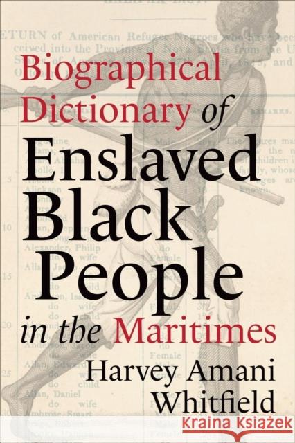 Biographical Dictionary of Enslaved Black People in the Maritimes Harvey Whitfield Donald Wright 9781487543822