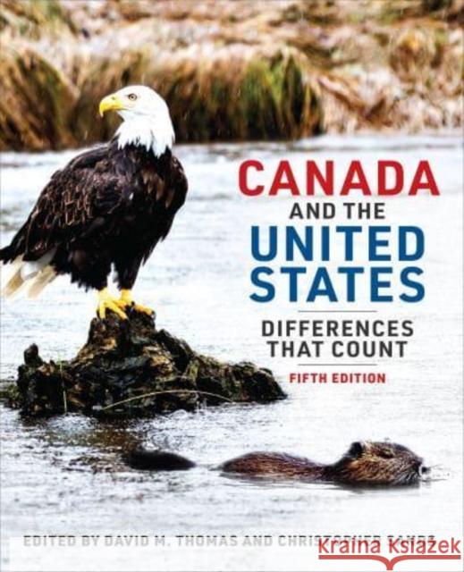 Canada and the United States: Differences That Count, Fifth Edition Sands, Christopher 9781487544225