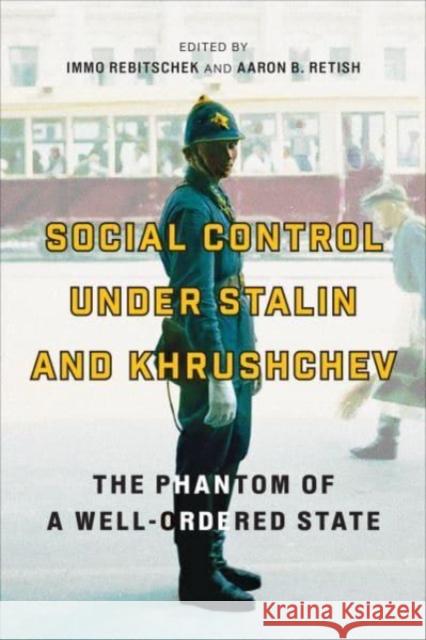 Social Control under Stalin and Khrushchev  9781487544270 University of Toronto Press