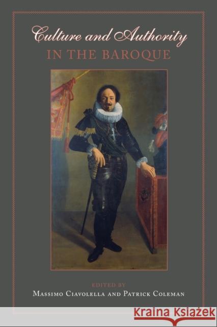 Culture and Authority in the Baroque Massimo Ciavolella Patrick Coleman 9781487544713