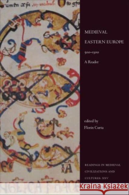 Medieval Eastern Europe, 500-1300: A Reader Florin Curta 9781487544874