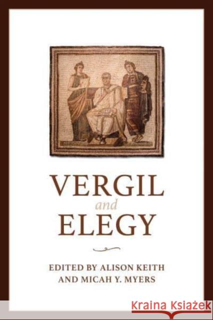 Vergil and Elegy  9781487547950 University of Toronto Press