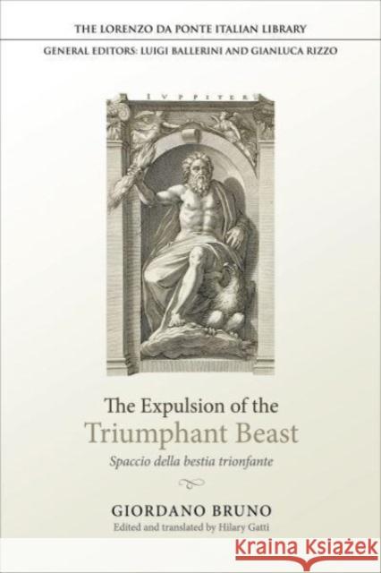 The Expulsion of the Triumphant Beast: Spaccio della bestia trionfante Giordano Bruno 9781487552008 University of Toronto Press