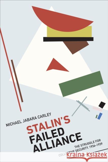 Stalin's Failed Alliance Michael Jabara Carley 9781487553425