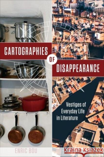 Cartographies of Disappearance Enric Bou 9781487554675 University of Toronto Press