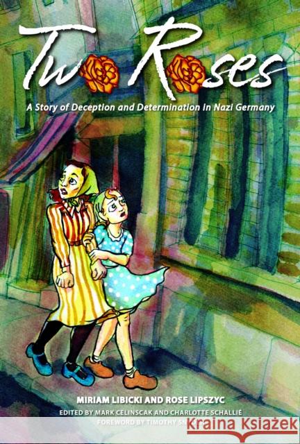 Two Roses Rose Lipszyc 9781487559199 New Jewish Press
