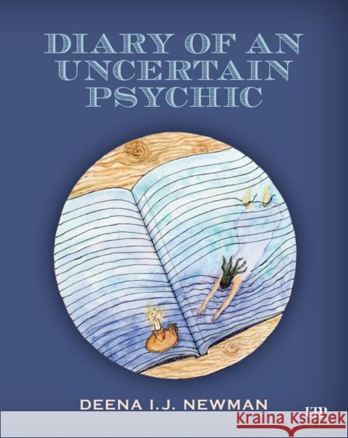 Diary of an Uncertain Psychic Deena I.J. Newman 9781487563288 University of Toronto Press