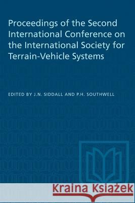 Proceedings of the Second International Conference on the International Society for Terrain-Vehicle Systems J. N. Siddall P. H. Southwell 9781487573058 University of Toronto Press