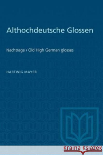 ALTHOCHDEUTSCHE GLOSSEN NACHTRAGE OP  9781487576905 TORONTO UNIVERSITY PRESS