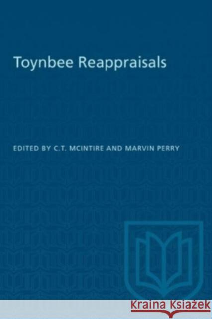 TOYNBEE REAPPRAISALS  9781487578732 TORONTO UNIVERSITY PRESS