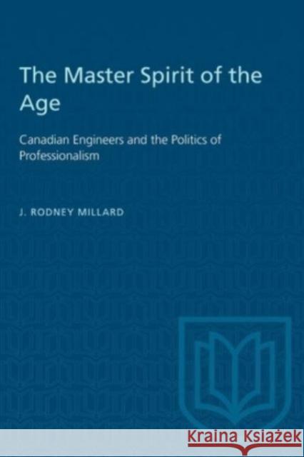 MASTER SPIRIT AGE CANADIAN ENGINEERS  9781487579128 TORONTO UNIVERSITY PRESS