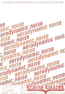 Aerodynamic Noise H. S. Ribner 9781487581589 University of Toronto Press