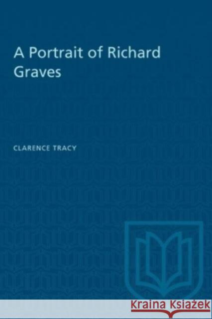 PORTRAIT OF RICHARD GRAVES  9781487585037 TORONTO UNIVERSITY PRESS