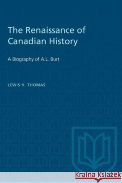 RENAISSANCE OF CANADIAN HISTORY  9781487585082 TORONTO UNIVERSITY PRESS