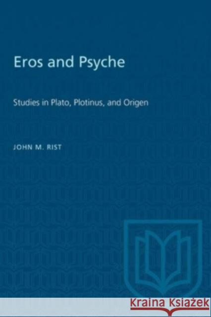 EROS PSYCHE STUDIES PLATO PLOTINUS  9781487585150 TORONTO UNIVERSITY PRESS