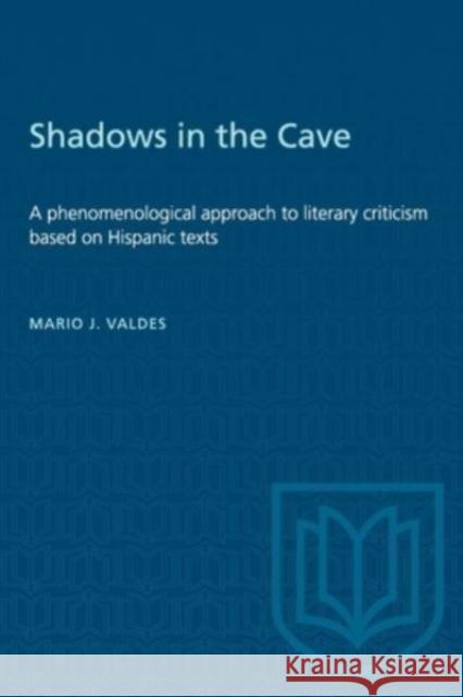 SHADOWS CAVE PHENOMENOLOGICAL APPROACP  9781487585334 TORONTO UNIVERSITY PRESS