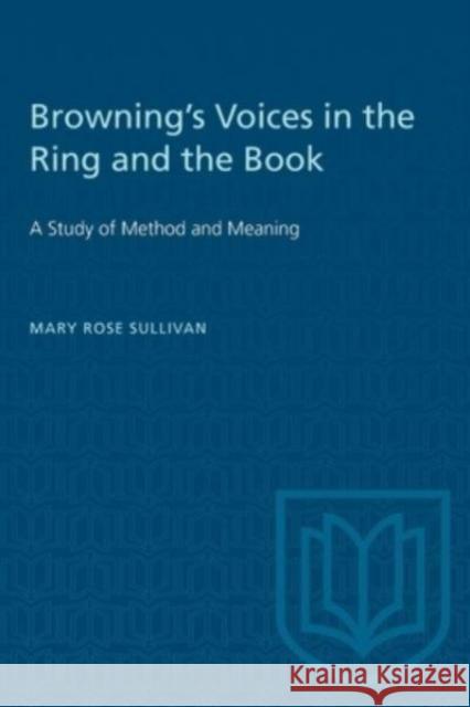 BROWNINGS VOICES IN RING AND BOOK  9781487585686 TORONTO UNIVERSITY PRESS