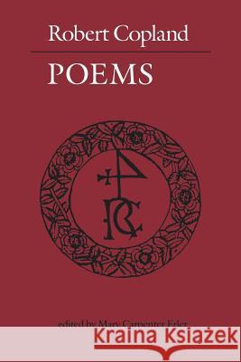 Robert Copland: Poems Robert Copland Mary C Erler (Fordham University, New Yo  9781487591236 University of Toronto Press