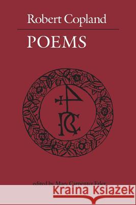 Robert Copland: Poems Robert Copland Mary C Erler (Fordham University, New Yo  9781487591236