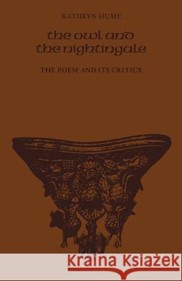 The Owl and the Nightingale: The Poems and Its Critics Kathryn Hume 9781487591861 University of Toronto Press, Scholarly Publis