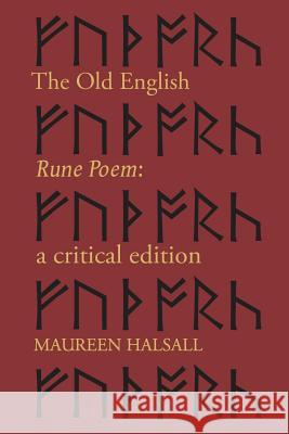 The Old English Rune Poem: A Critical Edition Maureen Halsall 9781487592684 University of Toronto Press, Scholarly Publis