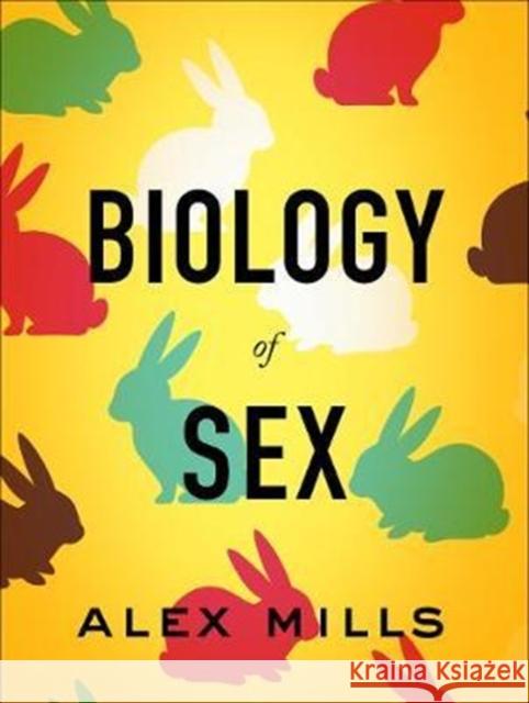 Biology of Sex Alex Mills 9781487593377 University of Toronto Press