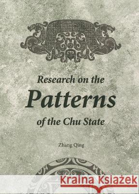 Patterns in the State of Chu Qing Zhang 9781487811617