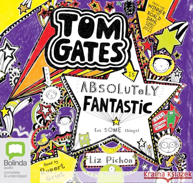 Tom Gates is Absolutely Fantastic (At Some Things) Liz Pichon, Rupert Grint 9781489022066