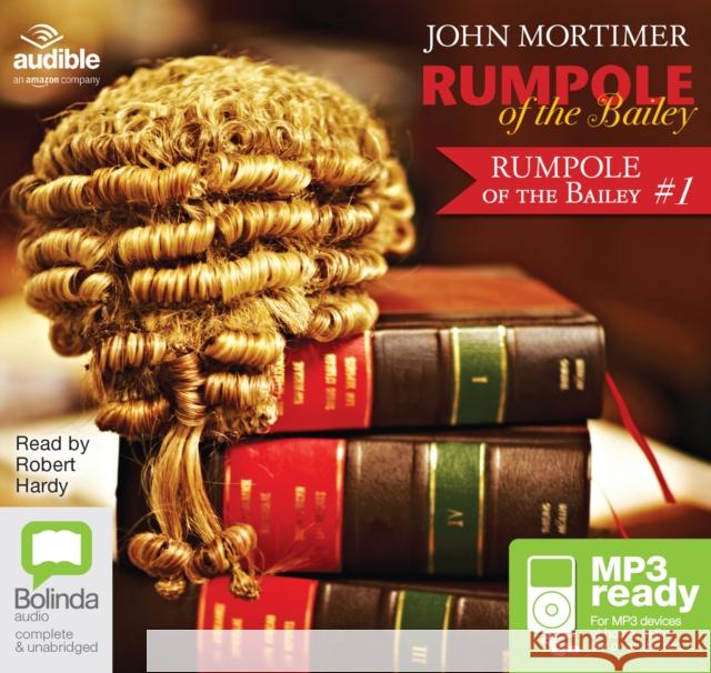 Rumpole of the Bailey John Mortimer 9781489024091 Bolinda Publishing