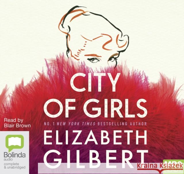 City of Girls Gilbert, Elizabeth 9781489341884 Bolinda Publishing