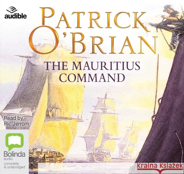 The Mauritius Command Patrick O'Brian 9781489354501 Bolinda Publishing