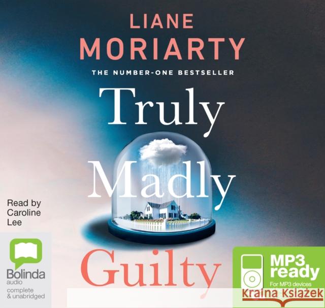 Truly Madly Guilty Liane Moriarty, Caroline Lee 9781489355720 Bolinda Publishing