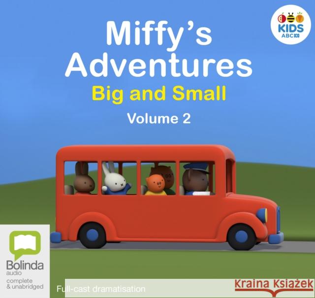 Miffy's Adventures Big and Small: Volume Two Dick Bruna 9781489362919 Bolinda Publishing