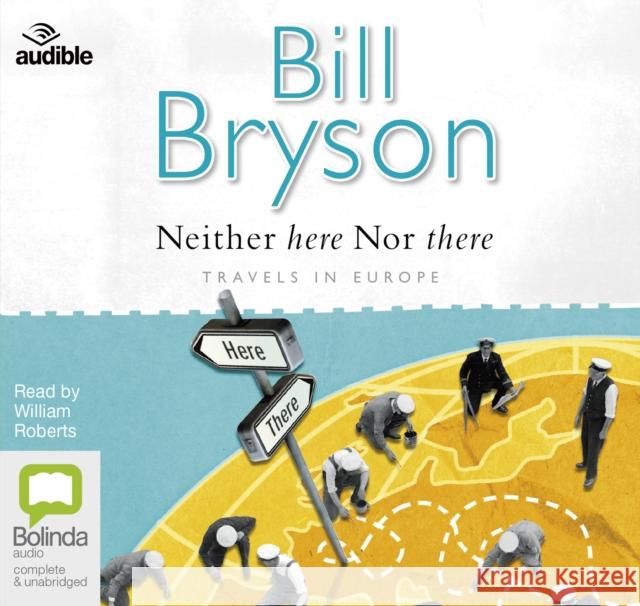 Neither Here Nor There Bill Bryson 9781489363558