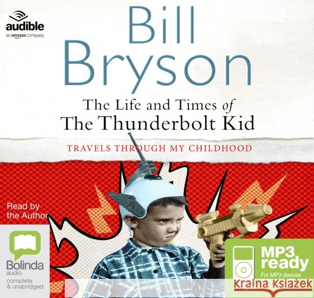 The Life and Times of the Thunderbolt Kid Bill Bryson 9781489386328