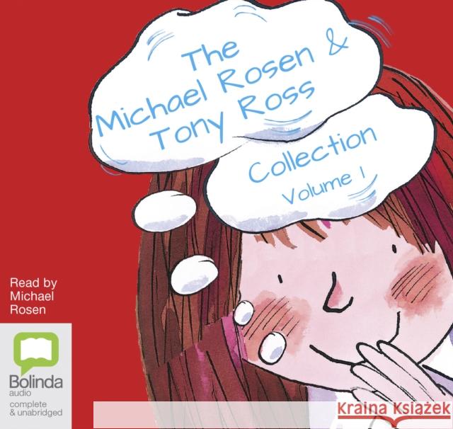 The Michael Rosen & Tony Ross Collection Volume 1 Michael Rosen, Tony Ross, Michael Rosen 9781489399595 Bolinda Publishing