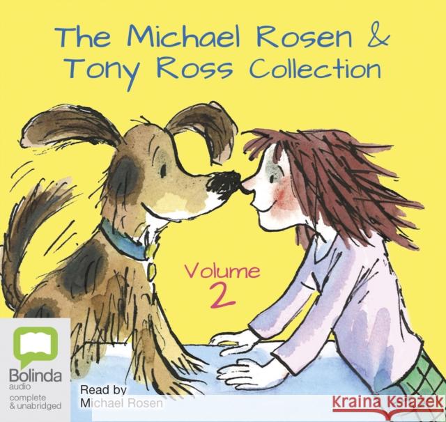 The Michael Rosen & Tony Ross Collection Volume 2 Michael Rosen, Tony Ross, Michael Rosen 9781489401472 Bolinda Publishing