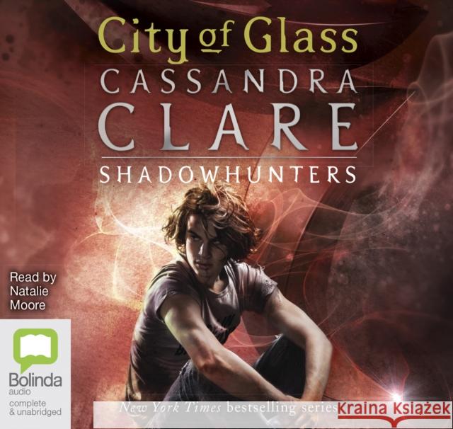 City of Glass Cassandra Clare, Natalie Moore 9781489418401 Bolinda Publishing