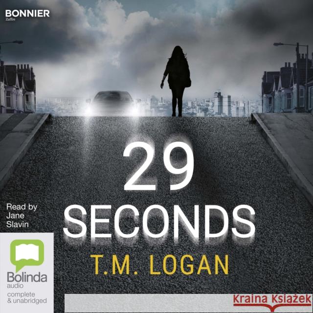 29 Seconds T.M. Logan Jane Slavin Rushforth Media 9781489432292