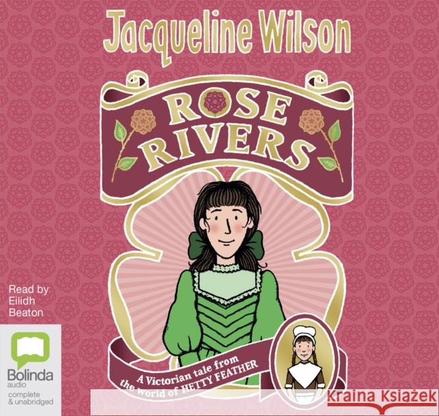 Rose Rivers Wilson, Jacqueline 9781489442178 Bolinda Publishing