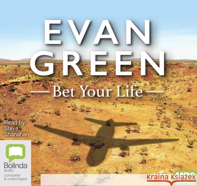 Bet Your Life Evan Green, Steve Shanahan 9781489442864