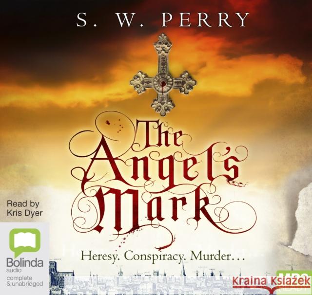 The Angel's Mark S.W. Perry, Kris Dyer 9781489456939 Bolinda Publishing