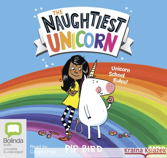 The Naughtiest Unicorn Pip Bird 9781489498175