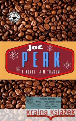 Joe Perk Jim Yoakum 9781489500939 Createspace