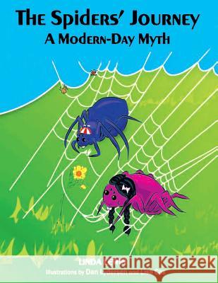 The Spiders' Journey: A Modern-Day Myth Linda Lewin Dan Lydersen Lisa Cox 9781489502308