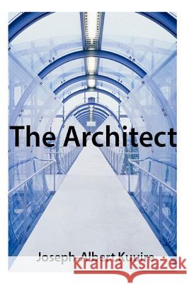 The Architect Joseph-Albert Kuuire 9781489502537