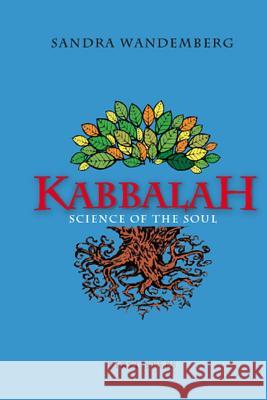 Kabbalah: Science of the Soul Miss Sandra Wandemberg 9781489502759 Createspace